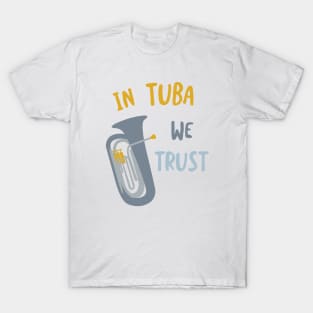 In Tuba We Trust T-Shirt